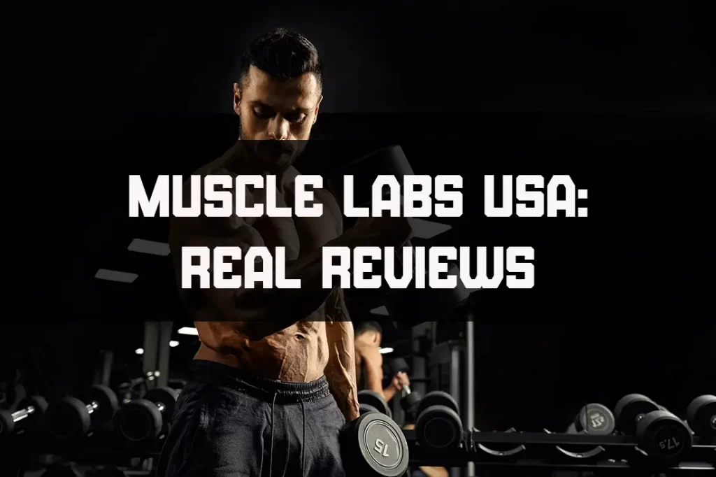 Muscle labs USA: echte recensies en ervaringen van klanten